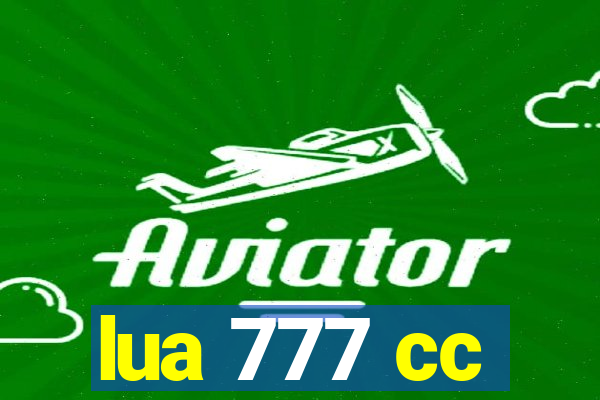 lua 777 cc